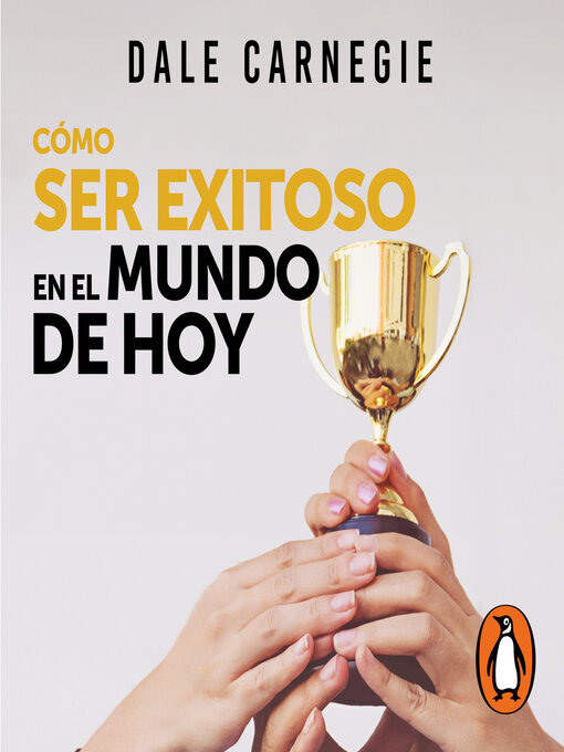 Title details for Cómo ser exitoso en el mundo de hoy by Dale Carnegie - Available